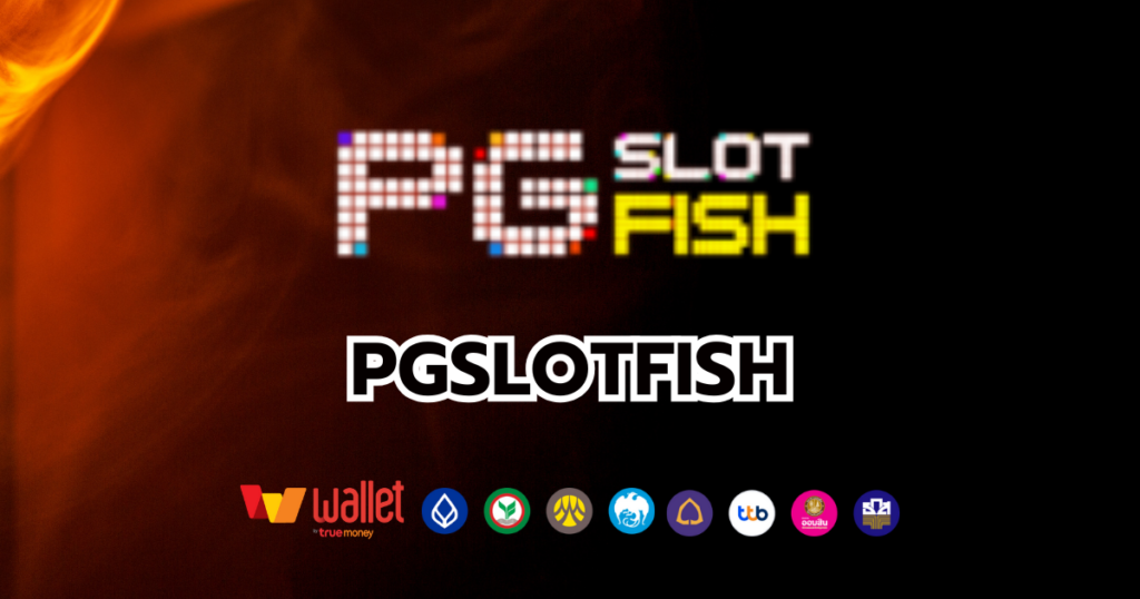 PGSLOTFISH
