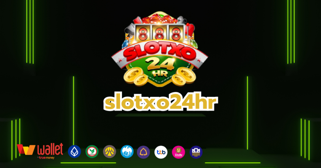 slotxo24hr